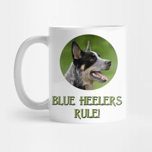 Blue Heelers Rule! Mug